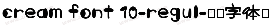 cream font 10-regul字体转换